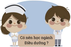 Có nên học ngành điều dưỡng và học điều dưỡng có khó không?