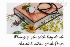Những quyển sách hay dành cho sinh viên ngành Dược