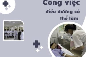 Những công việc mà sinh viên tốt nghiệp Cao đẳng Điều dưỡng có thể làm