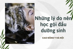 Gội đầu dưỡng sinh là gì? Những lý do nên học gội đầu dưỡng sinh