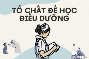 Những tố chất cần có để học được ngành Điều dưỡng