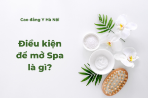 Điều kiện để mở một Spa là gì?