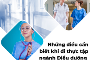Những điều cần biết khi đi thực tập cho sinh viên năm cuối ngành Điều dưỡng