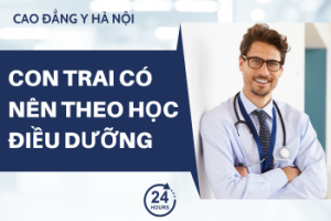 Con trai có nên theo học Điều dưỡng?