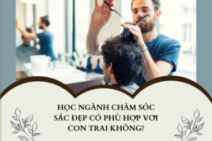 Học ngành Chăm sóc sắc đẹp có phù hợp với con trai không?