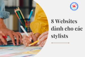 8 Websites thời trang dành cho các Stylists 