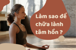 Chữa lành tâm hồn có khó không? Làm sao để chữa lành tâm hồn