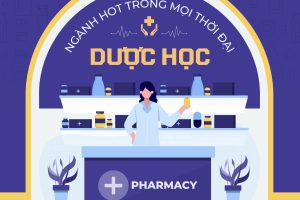 Dược học – ngành hot trong mọi thời đại